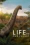 Nonton Film Life on Our Planet (2023) Terbaru